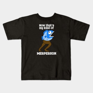 My Kind of Merperson Kids T-Shirt